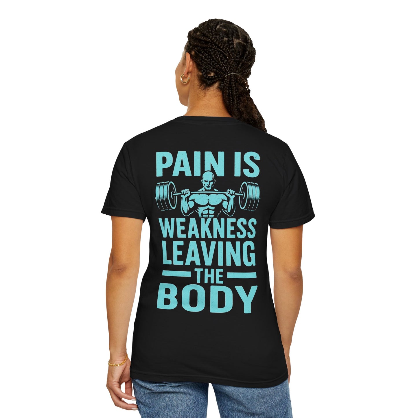 Unisex Gym Motivation T-Shirt - 'Pain is Weakness Leaving the Body'