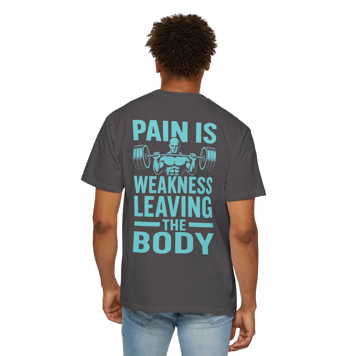 Unisex Gym Motivation T-Shirt - 'Pain is Weakness Leaving the Body'