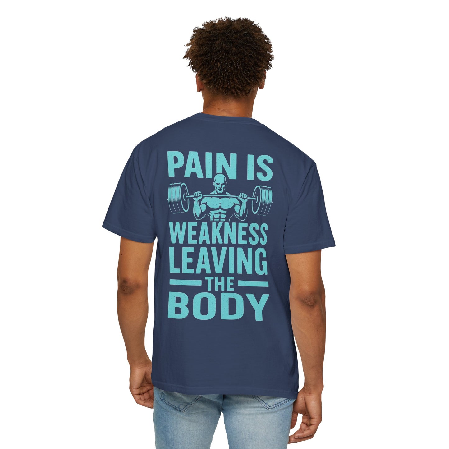 Unisex Gym Motivation T-Shirt - 'Pain is Weakness Leaving the Body'