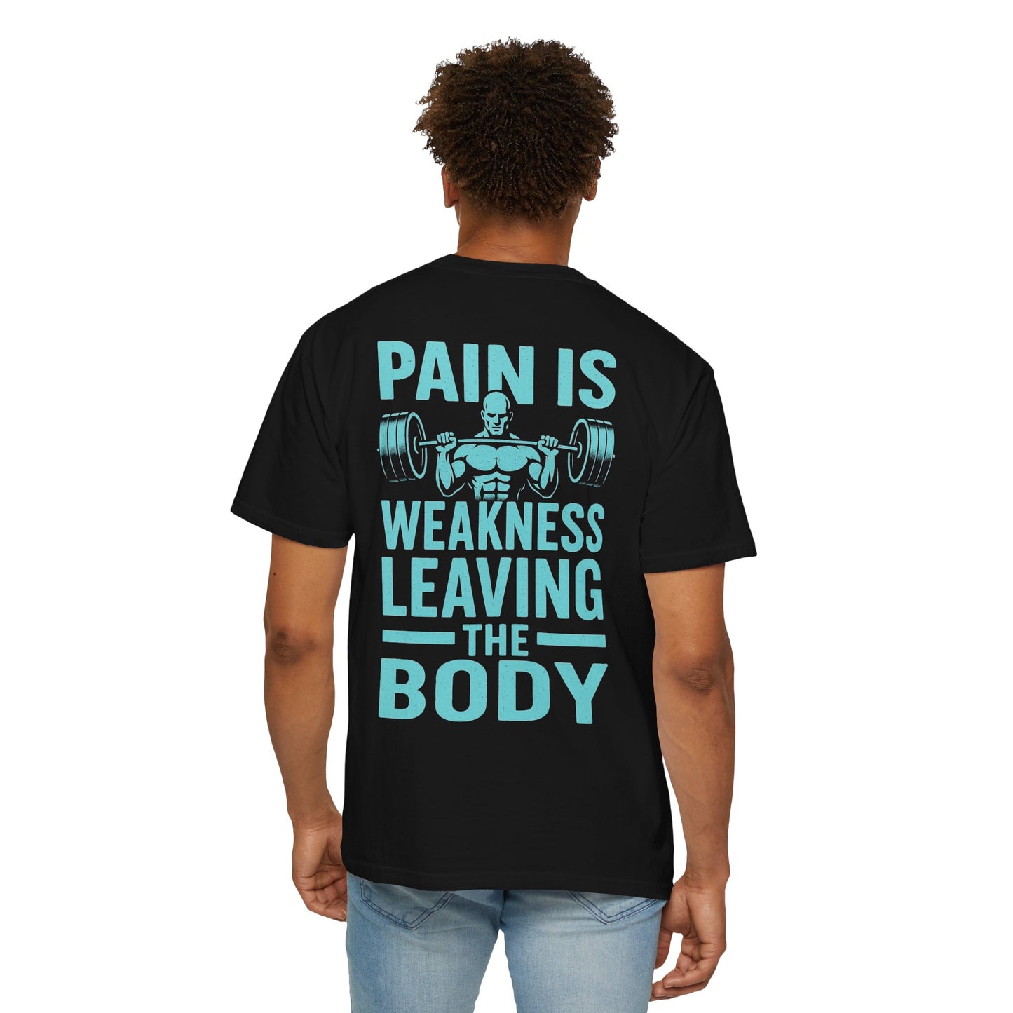 Unisex Gym Motivation T-Shirt - 'Pain is Weakness Leaving the Body'