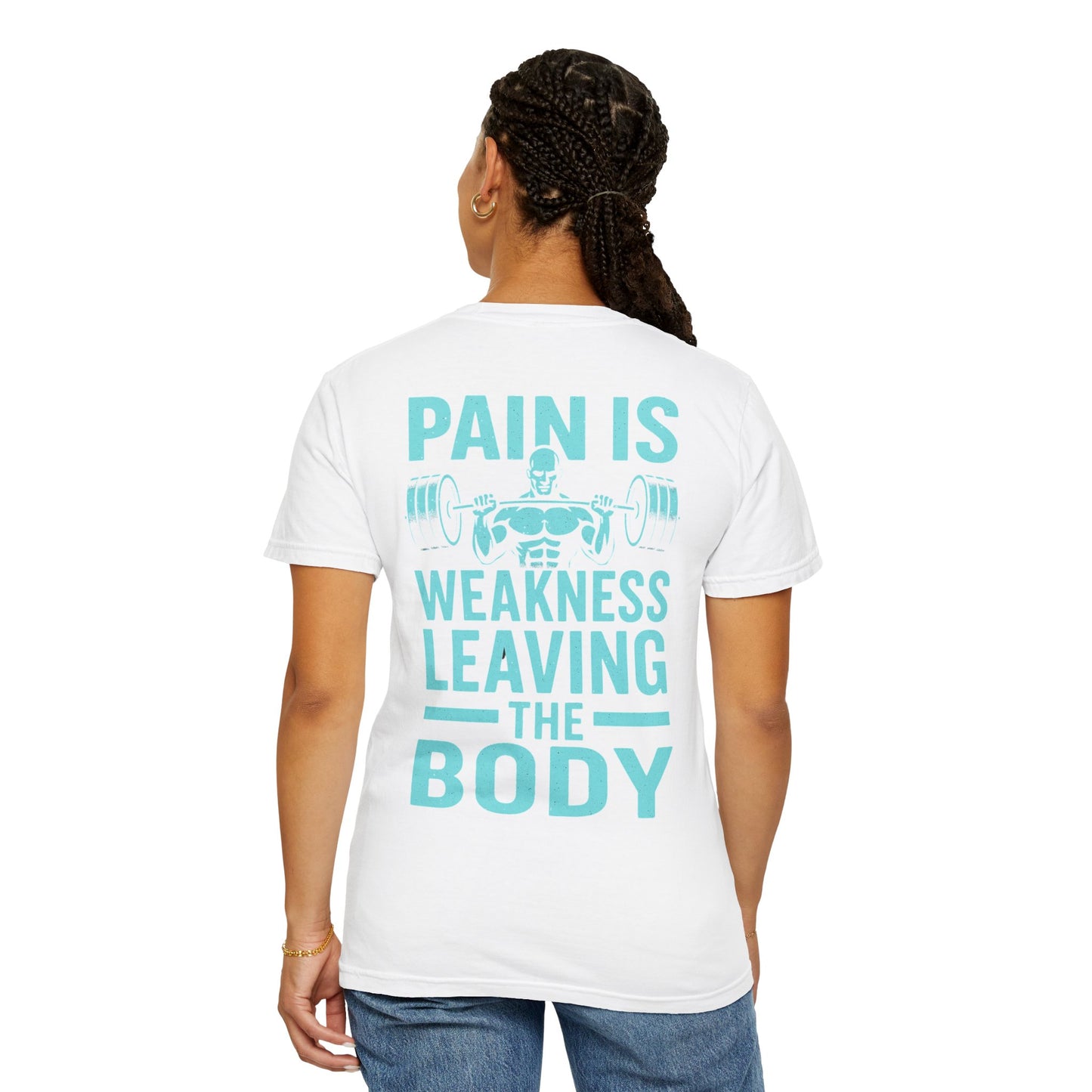 Unisex Gym Motivation T-Shirt - 'Pain is Weakness Leaving the Body'