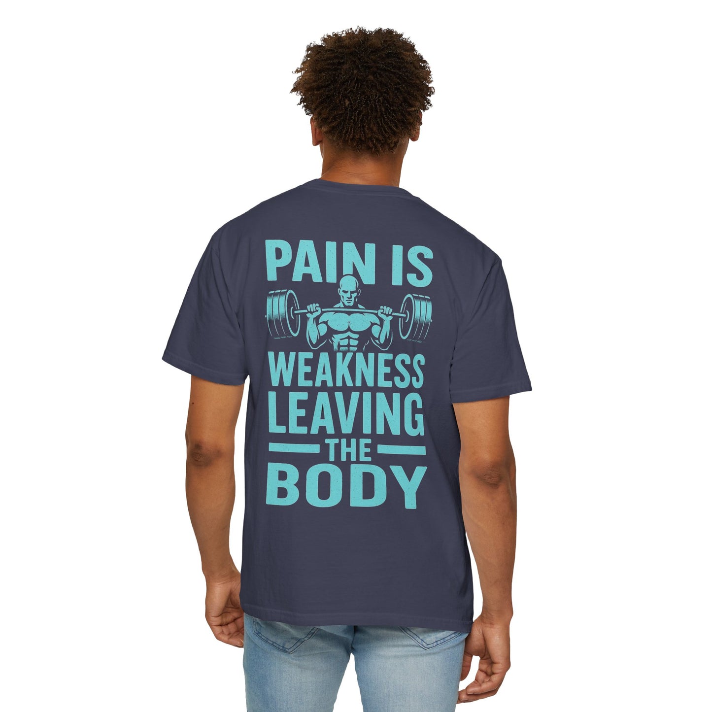 Unisex Gym Motivation T-Shirt - 'Pain is Weakness Leaving the Body'