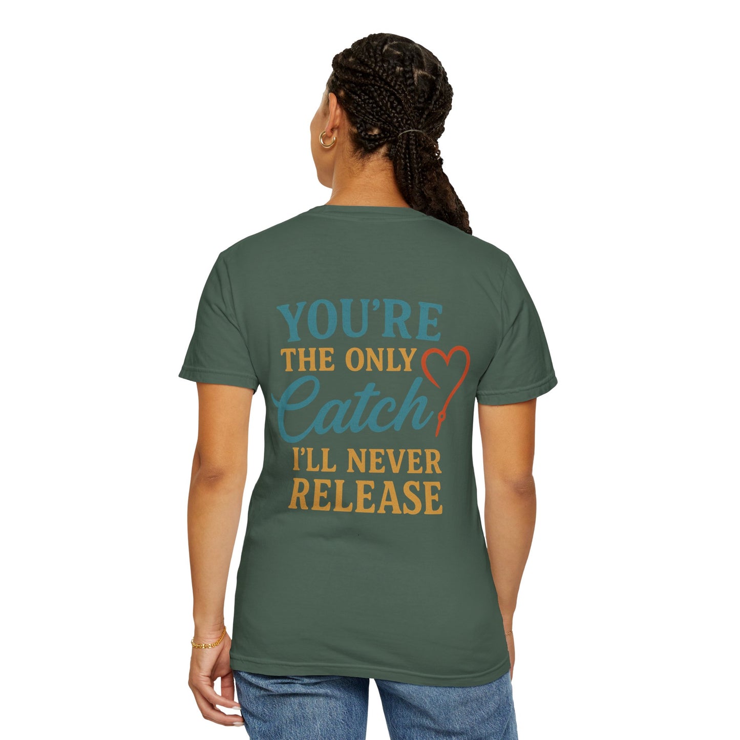 Catchy Love Quote T-Shirt - Unisex Garment-Dyed Tee for Couples