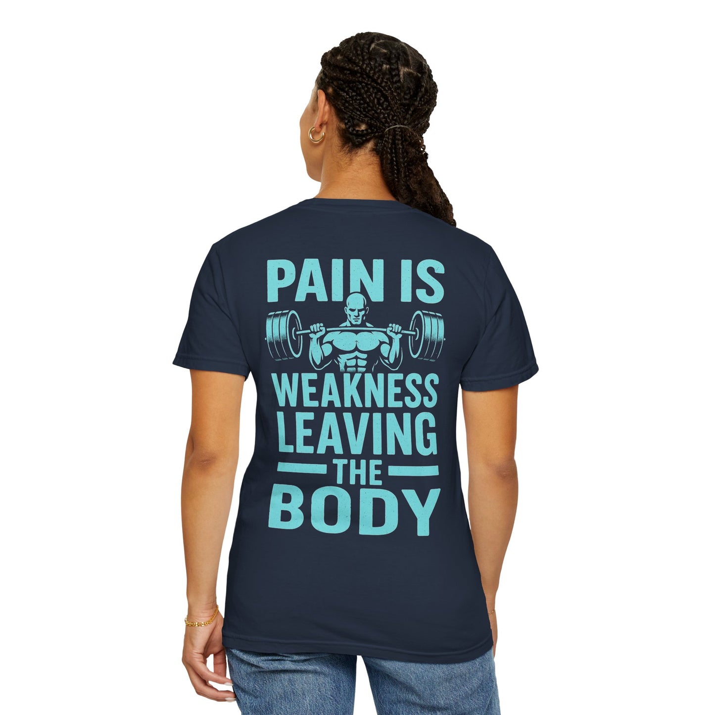 Unisex Gym Motivation T-Shirt - 'Pain is Weakness Leaving the Body'