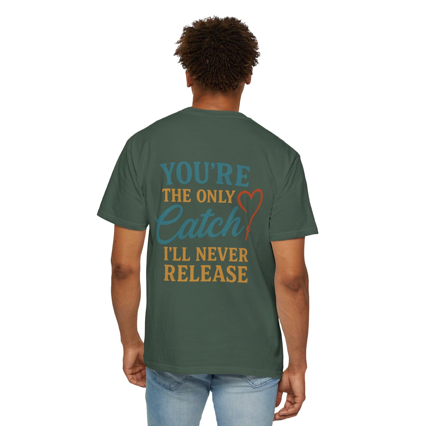 Catchy Love Quote T-Shirt - Unisex Garment-Dyed Tee for Couples