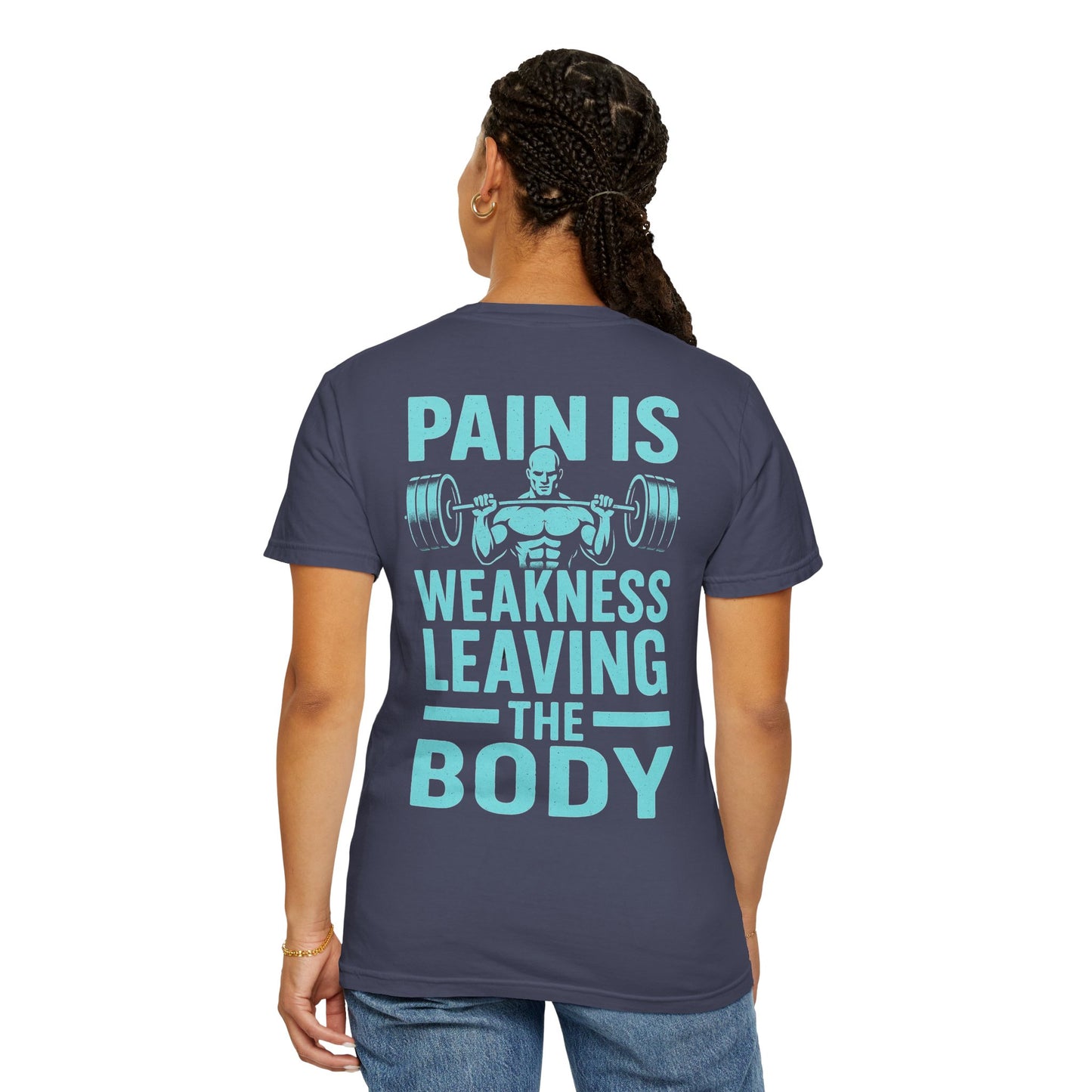 Unisex Gym Motivation T-Shirt - 'Pain is Weakness Leaving the Body'