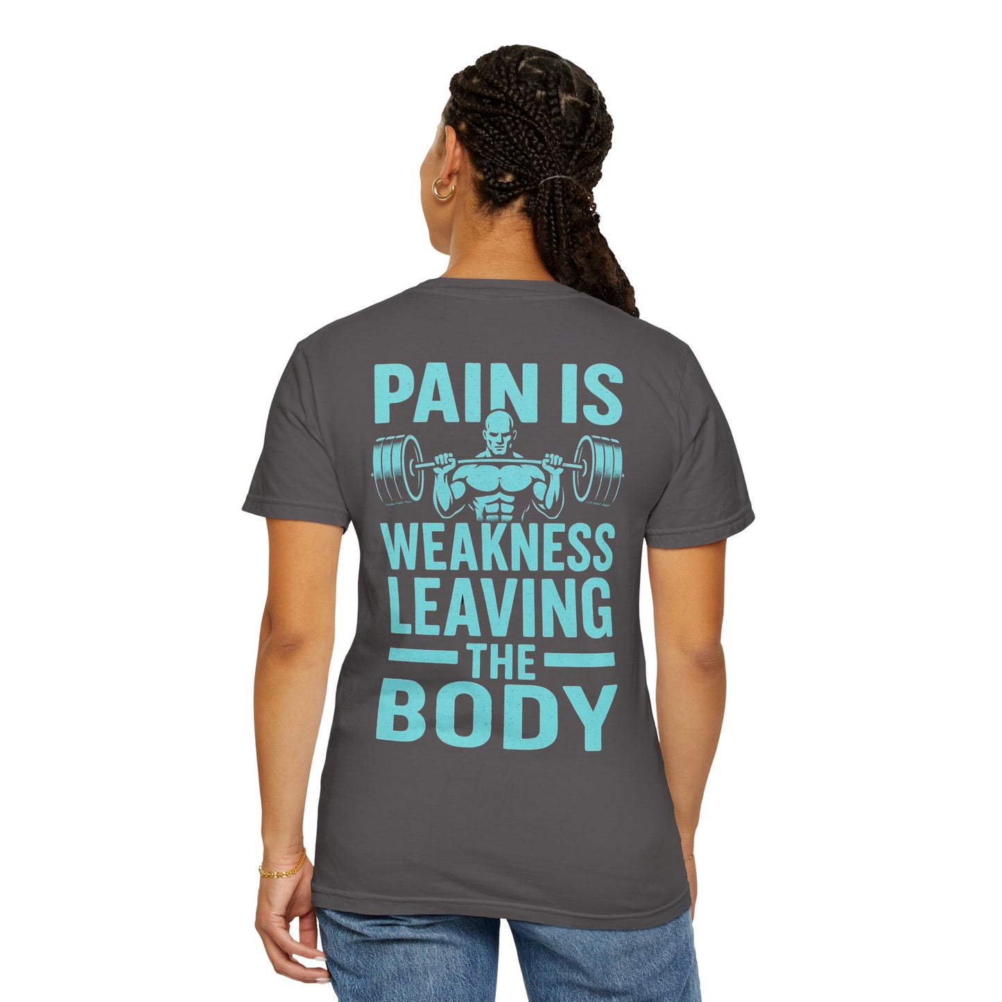 Unisex Gym Motivation T-Shirt - 'Pain is Weakness Leaving the Body'