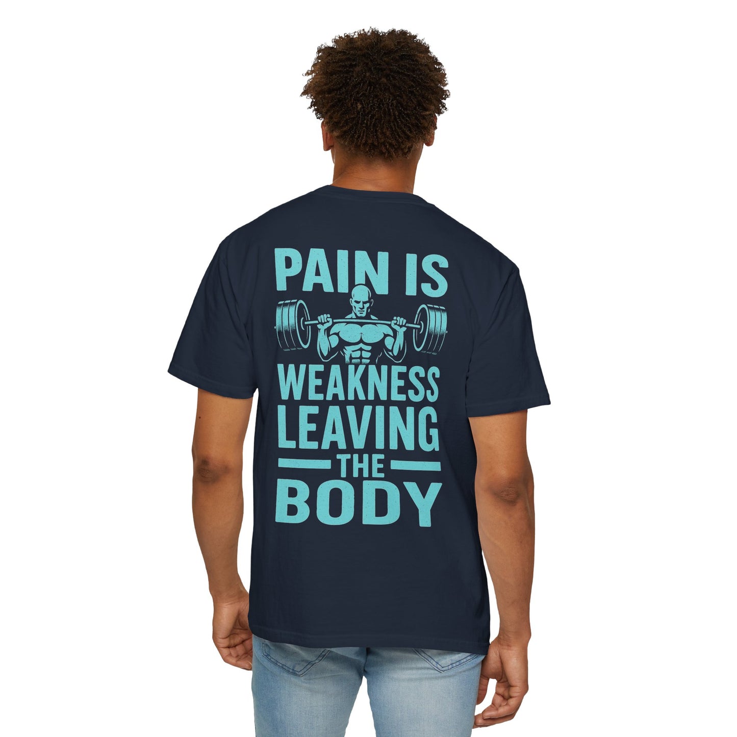 Unisex Gym Motivation T-Shirt - 'Pain is Weakness Leaving the Body'